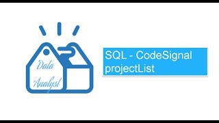 SQL  CodeSignal projectList 1 [upl. by Gerianna827]