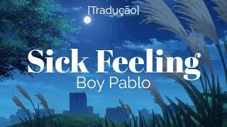 Boy Pablo  Sick Feeling LegendadoTradução [upl. by Affrica767]