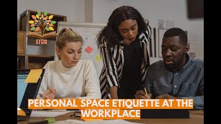 PERSONAL SPACE ETIQUETTE AT THE WORKPLACE [upl. by Nadeau]