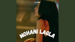 Mohani Lagla [upl. by Ahsenev]