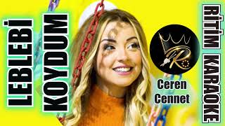 Leblebi Koydum Tasa  Ceren Cennet ✩ Ritim Karaoke [upl. by Iolande]