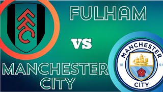 FULHAM VS MANCHESTER CITYPREMIER LEAGUE WATCHALONGfulham mancity premierleague football [upl. by Aivad220]