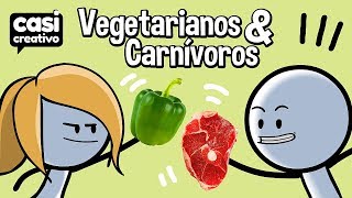 Vegetarianos y Carnívoros  Casi Creativo [upl. by Yorker767]