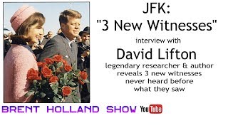 JFK 3 New Witnesses never heard before David Lifton Brent Holland Show [upl. by Esiled108]