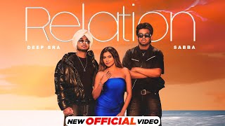 Relation  Deep Sra Ft Sabba  Gurlez Akhtar  Sana Sultan  Deep Jandu  Latest Punjabi Songs 2024 [upl. by Kral]