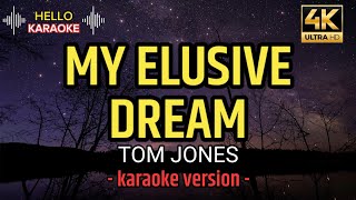 My Elusive Dream  Tom Jones karaoke version [upl. by Jaquenetta772]