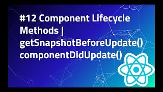 12 getSnapShotBeforeUpdate in React  componentDidUpdate  Component Lifecycle  React Tutorial [upl. by Aiet657]