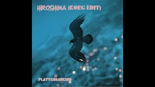 HIROSHIMA  KORG EDIT Hardtekk [upl. by Nyrtak]