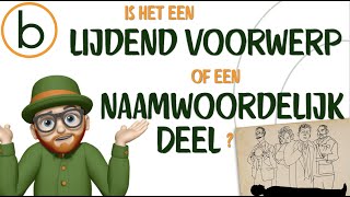 Lijdend Voorwerp vs Naamwoordelijk Deel wat is wat Begrepen  zinsleer 5 [upl. by Selda307]