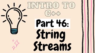 String Streams sstream  Introduction to Programming with C  Part 46 [upl. by Barthold]