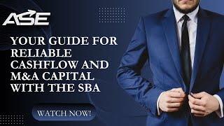 Your SBA Guide For Reliable Cashflow and MampA Capital [upl. by Brainard]