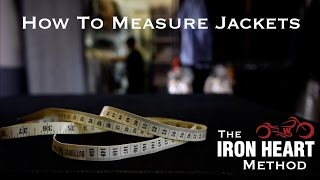 How to Measure Jackets  The Iron Heart Method [upl. by Nidla]