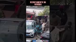 Recrutamento na Ucrânia shorts [upl. by Tamarra334]