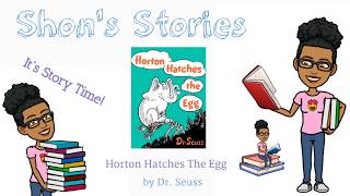 Horton Hatches the Egg  Read Aloud Story Time  Shons Stories [upl. by Samtsirhc]