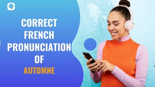 How to pronounce automne autumn in French  French Pronunciation [upl. by Thun]