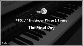 FFXIV 효월의 종언 OST  The Final Day 종언을 노래하는 자 1페이즈 테마 피아노 어레인지｜Endsinger Phase 1 Theme [upl. by Enohs450]