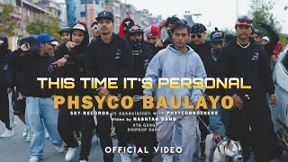 PHSYCO BAULAYO 💥BANGER 💥 OFFICIAL MUSIC VIDEO [upl. by Aurie]