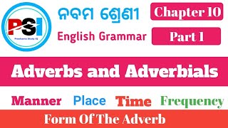 Adverbs and Adverbials  Part 1 Class 9  Manner  Place  Time  Frequency  Form of the Adverb [upl. by Sivar101]