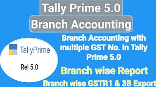 Branch accounting with multipal gst no in tally prime  branch accounting in tally prime 50 [upl. by Electra]