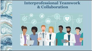 Lesson 3 Interprofessional Collaboration amp Teamwork [upl. by Nednal]