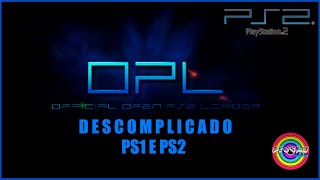 OPL PS2 E PS1 DESCOMPLICADO [upl. by Yereffej]