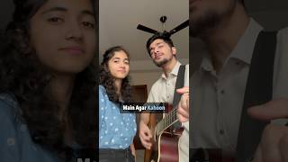 Main Agar Kahoon  shorts cover by Anshul amp Aanya [upl. by Asiruam]