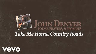 John Denver  Take Me Home Country Roads Official Audio [upl. by Trotta799]