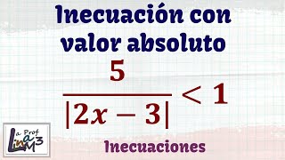 Inecuación racional con valor absoluto  Ejercicio 1  La Prof Lina M3 [upl. by Dlabihcra]