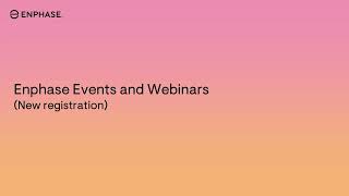 Enphase events and webinars Registration [upl. by Karub421]