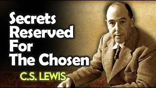 6 SECRETS God’s CHOSEN ONES Should Keep to THEMSELVES  CS Lewis 2024 [upl. by Samanthia944]