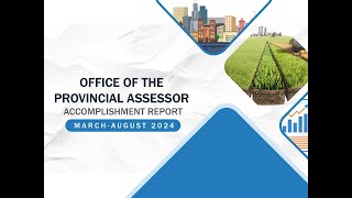 Office of the Provincial Assessor Accomplishment Report PASSO MarchAugust 2024 [upl. by Dee Dee]