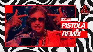 LGANTE  quotPistola remixquot En Vivo  AC RADIO SHOW [upl. by Abernon]