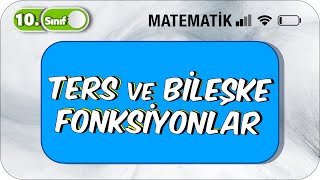 10 Sınıf Matematik Ters ve Bileşke Fonksiyon  Basit Konu Anlatımı 2023 [upl. by Nerwal625]