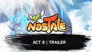 Nostale Act 8  The Celestial Lair  Official Trailer [upl. by Ennirac]