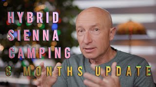 Hybrid Sienna for Camping  8 Months Update [upl. by Ynolem]