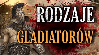 RODZAJE GLADIATORÓW [upl. by Dysart255]