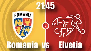 LIVE ROMANIA  ELVETIA CAMPIONATUL EUROPEAN 2024 GERMANY [upl. by Zeb]