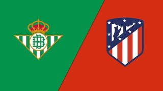 🔴 Live  Real Betis VS Atletico Madrid  La Liga  Match Day [upl. by Redle]