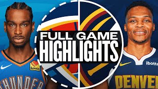 THUNDER at NUGGETS  FULL GAME HIGHLIGHTS  November 6 2024 [upl. by Lexerd]