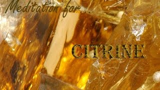 Meditation for Citrine for April 2015 [upl. by Neelac597]