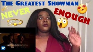 The Greatest Showman Never Enough REACTION [upl. by Melany158]