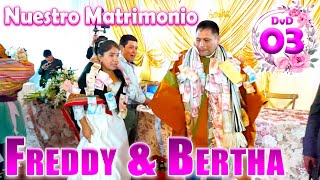 🌺💍Nuestro Matrimonio Freddy amp Bertha  DVD 03 [upl. by Orelee]