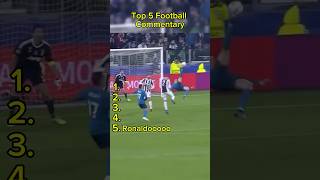 Top 5 Football Commentary 🔥🥶foryou viralvideo football footballshorts funny ronaldo cr7 [upl. by Adnorrahs94]