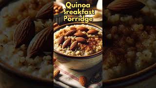 Healthy Quinoa Breakfast Porridge Recipe [upl. by Ayekehs]