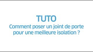 ENGIE  Tuto  comment placer un joint de porte pour une meilleure isolation [upl. by Branden]