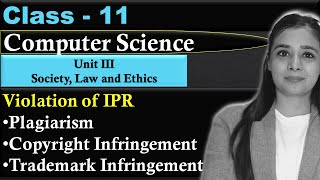 Violation of IPR  Plagiarism Copyright Infringement Trademark Infringement CBSE Class 11th  CS [upl. by Bremble998]