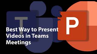 Best Way to Present a Video in Teams Meeting [upl. by Silverman]