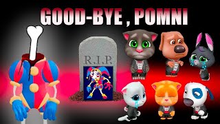 Good bye Pomni  Sad Pomni Talking Tom and Friends [upl. by Koeppel]