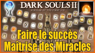 Faire le succès Maîtrise des Miracles Dark Souls 2 SOFTS  Guide succès Platine [upl. by Nnyllatsyrc]