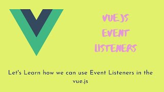 4 Vue js Event Listeners How to use Click Keyup event listeners in the vue js [upl. by Nebe]